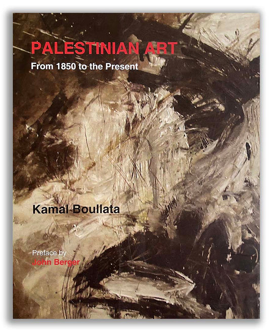 Kamal Boullata | Palestinian Art from 1850 to the Present | Saki Books