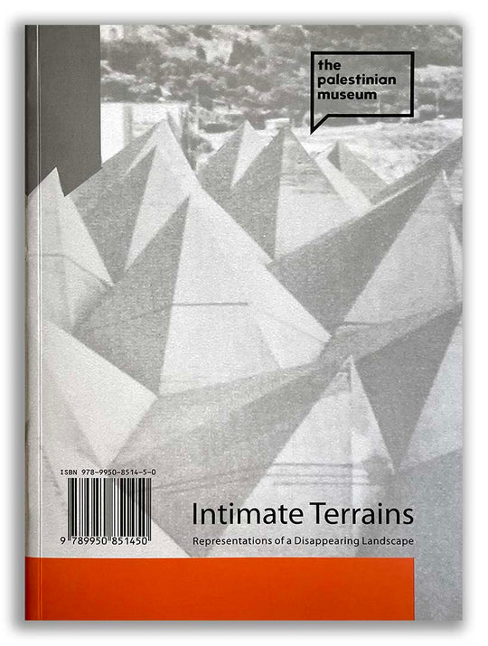 Intimate Terrains | The Palestinian Museum | Curated by Tina Sherwell